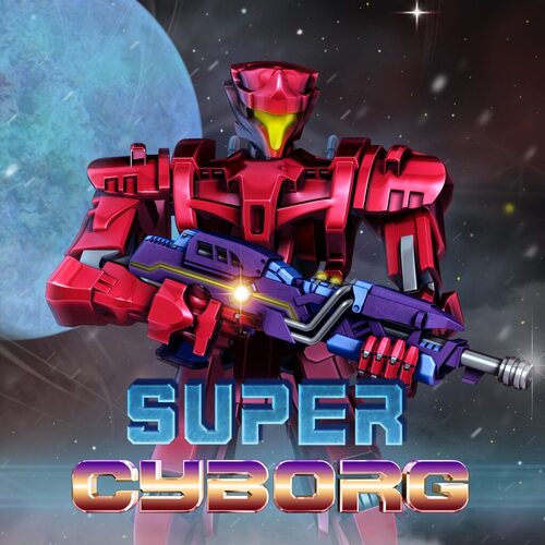 Super Cyborg Nintendo Switch Digital $1.99